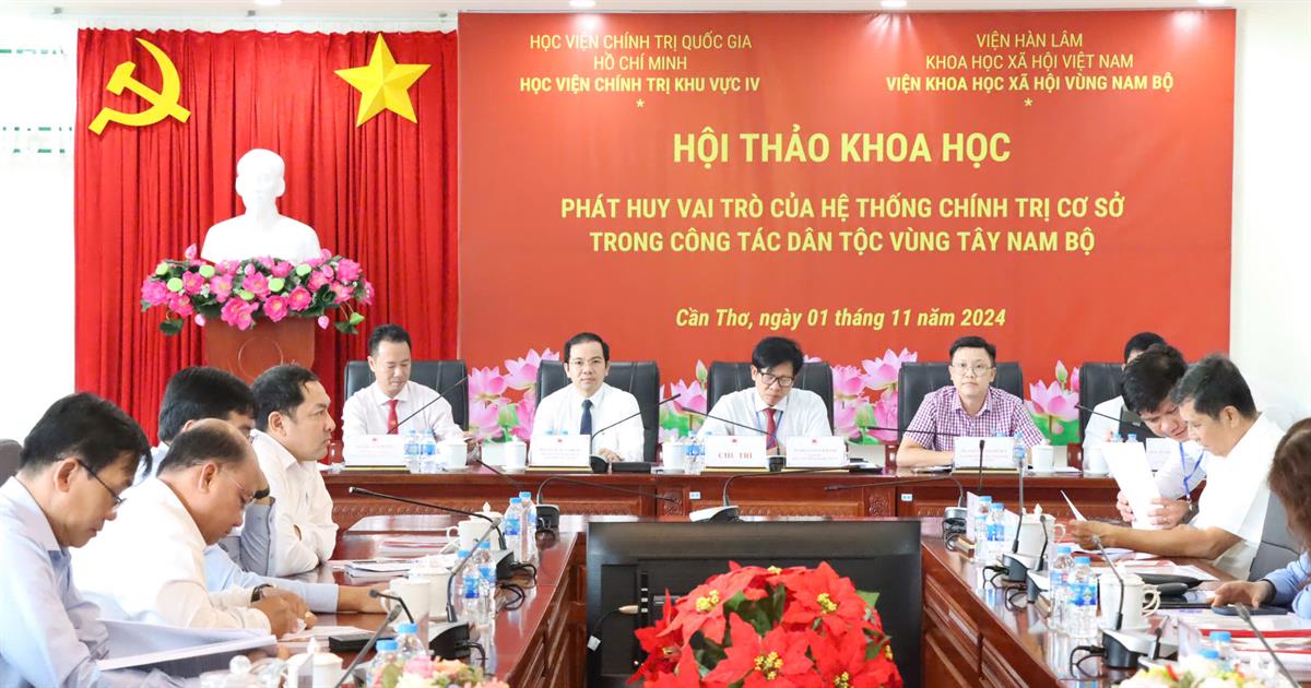 Hội thảo khoa học: “Phát huy vai trò của hệ thống chính trị cơ sở trong công tác dân tộc ở vùng Tây Nam Bộ”